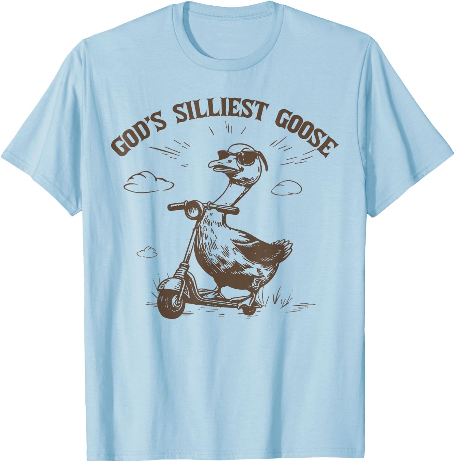 God's Silliest Goose Funny Sarcastic 90s Men Women Children T-Shirt - T-Shirt | Light Blue