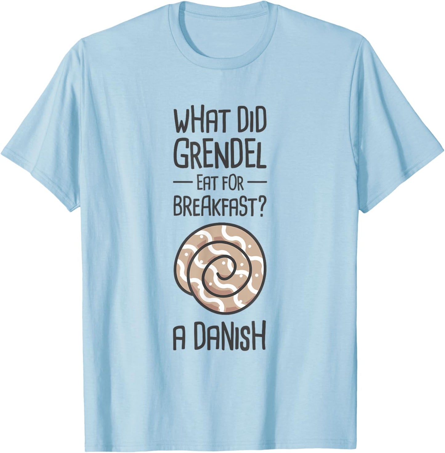 Funny English Literature Beowulf - "Danish" T-Shirt - T-Shirt | Light Blue