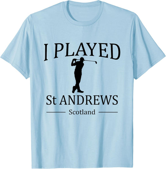 St Andrews Golf Gift Golfers who Played Scotland T-Shirt - T-Shirt | Light Blue