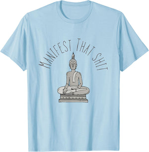 Manifest that shit T-Shirt - T-Shirt | Light Blue