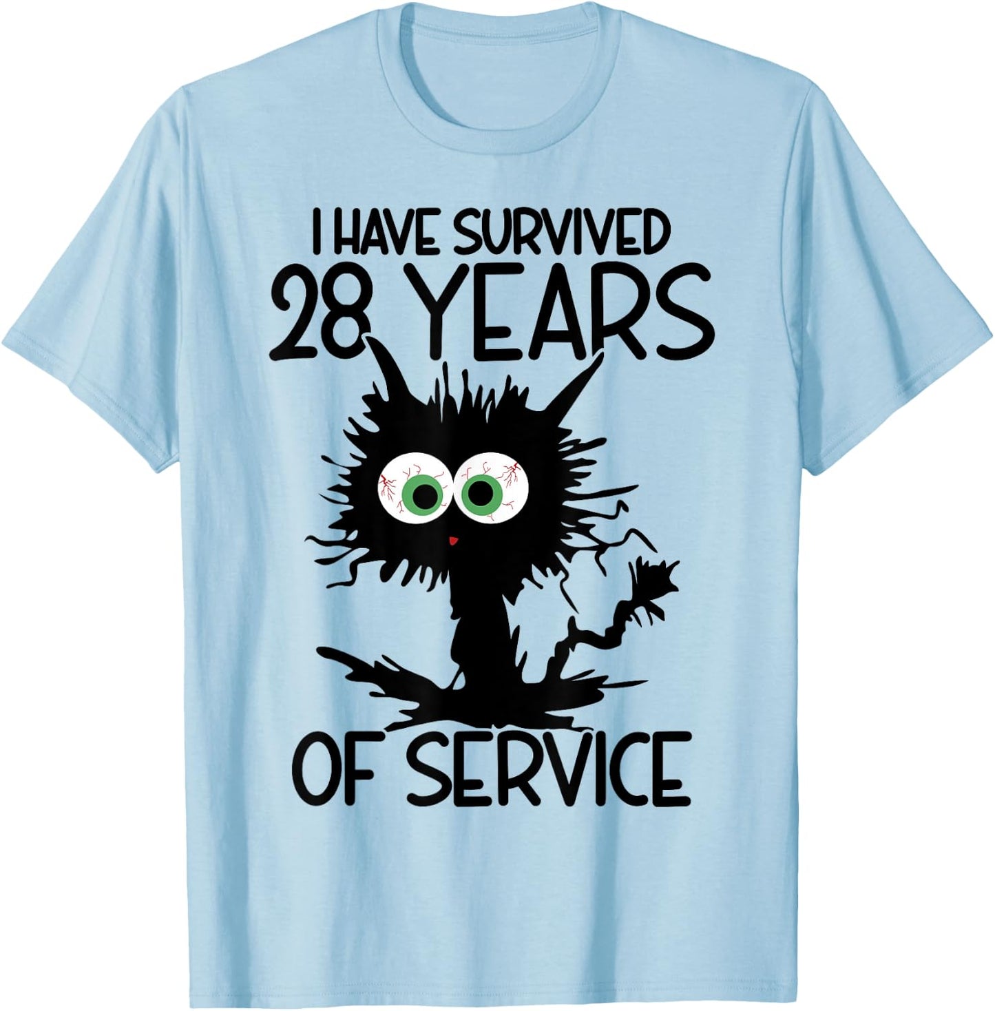I Have Survived 28 Years Of Of Service T-Shirt - T-Shirt | Light Blue