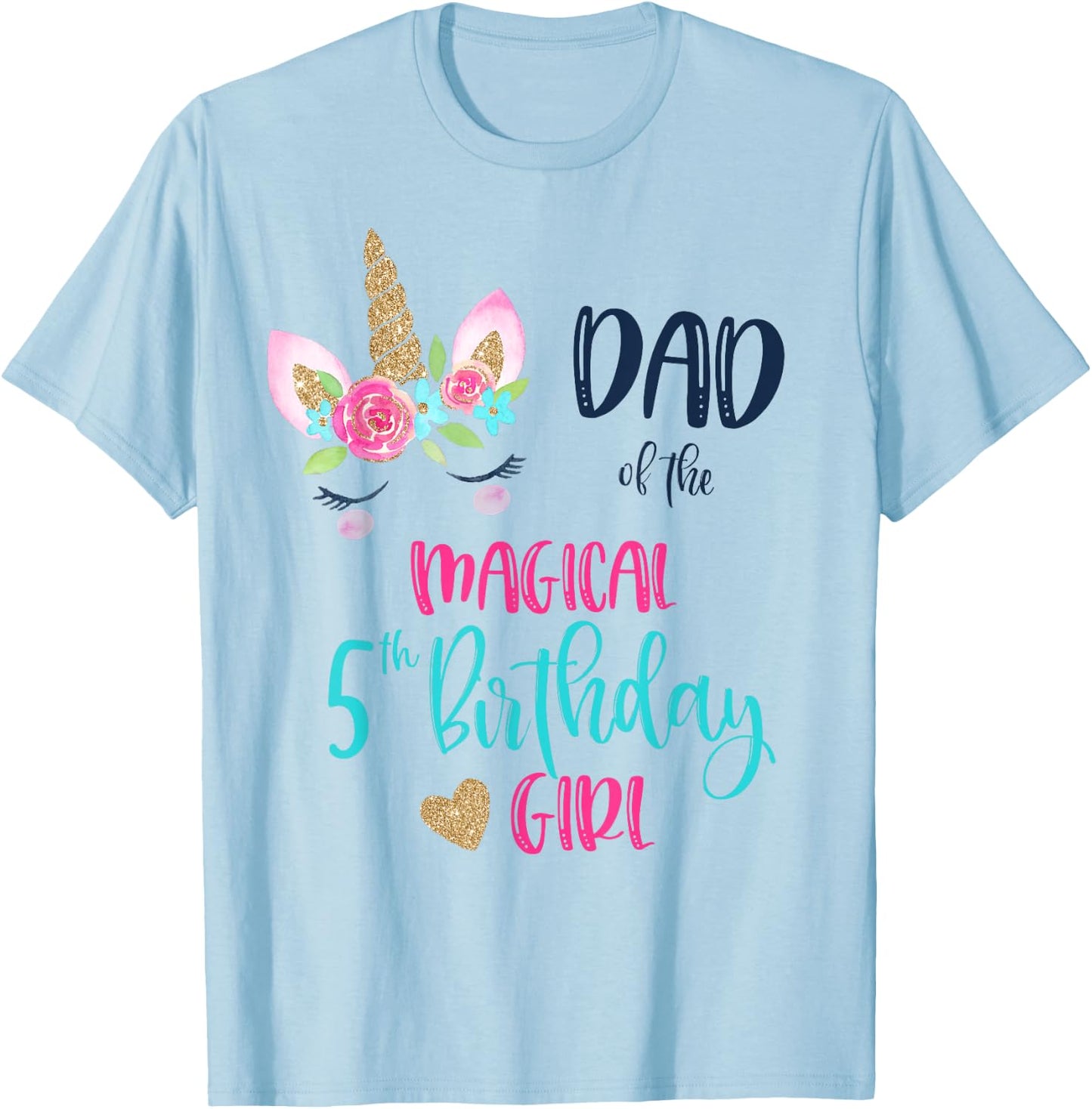 Unicorn Dad of the 5th Birthday Girl Shirt Matching Papa T-Shirt - T-Shirt | Light Blue