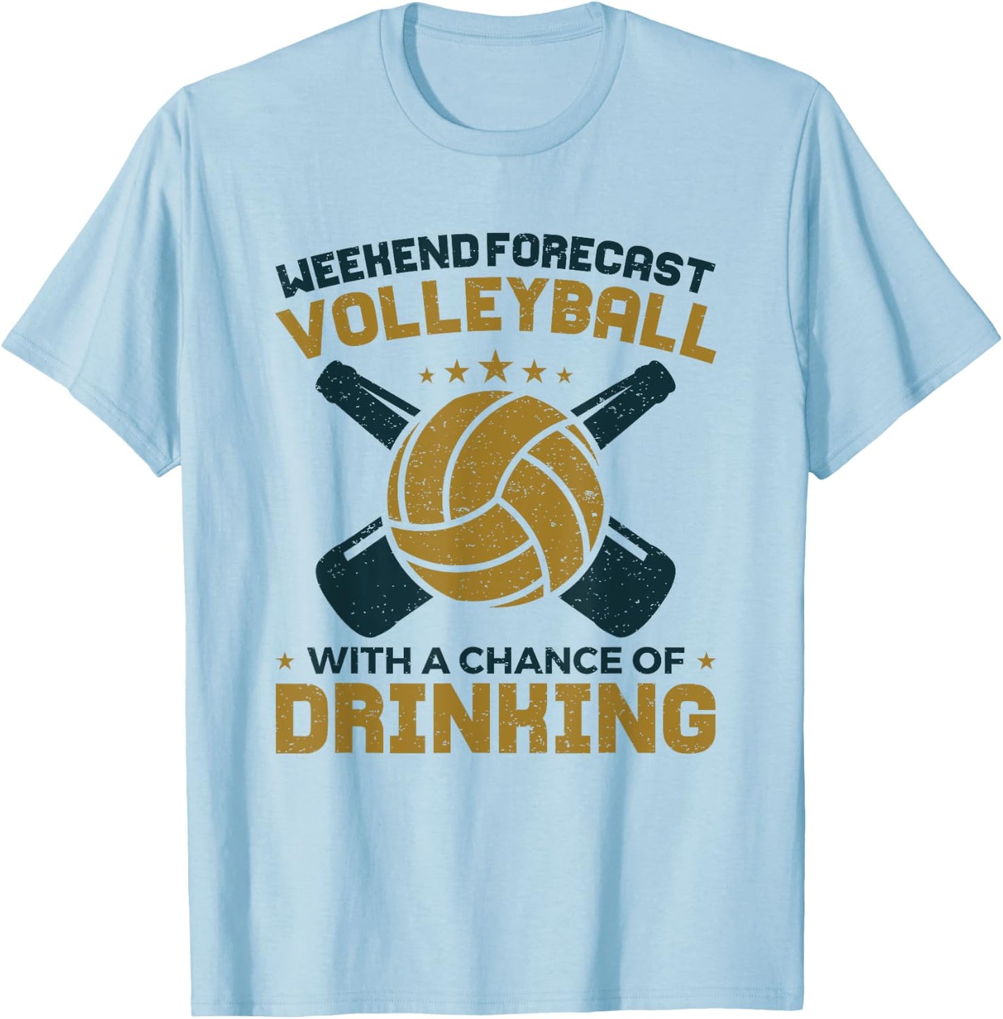 Funny Weekend Forecast Volleyball With Chance of Drinking T-Shirt - T-Shirt | Light Blue