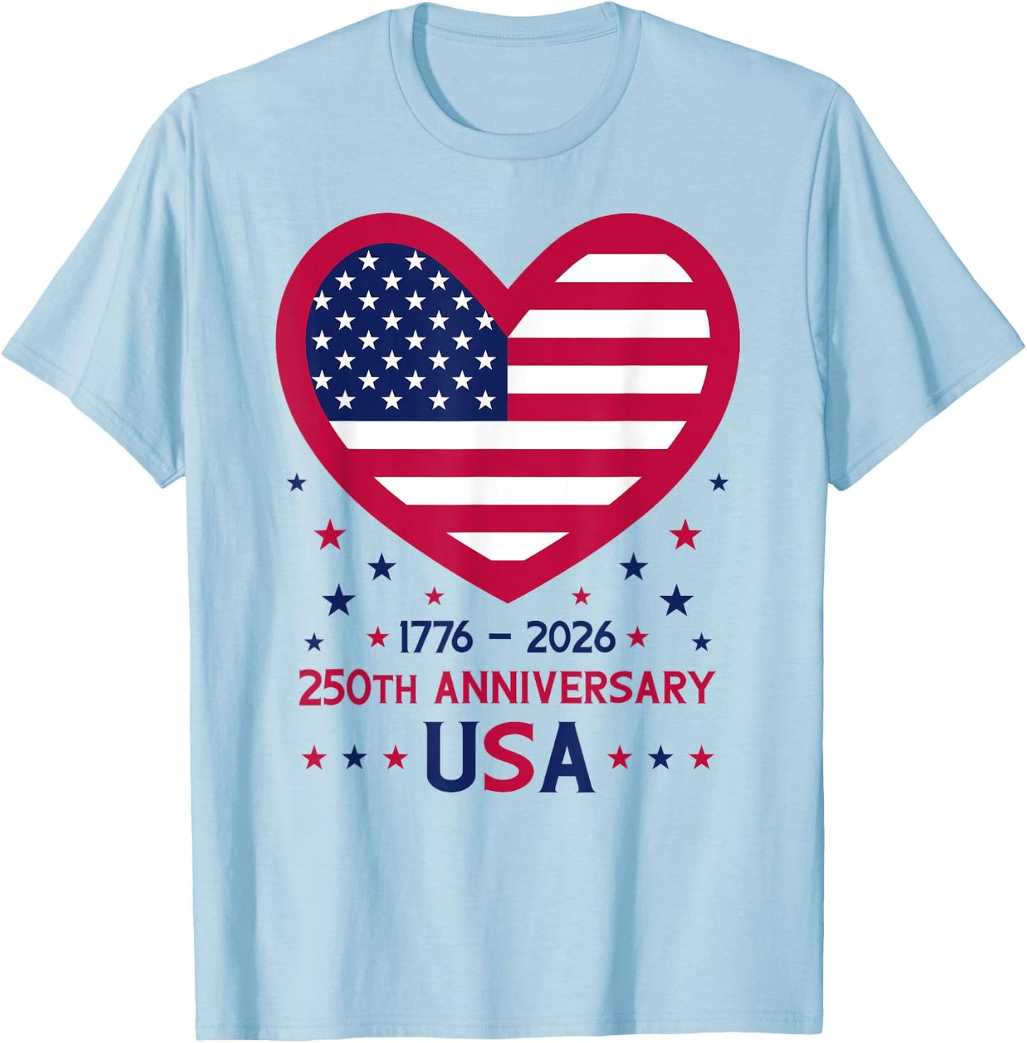 250th Anniversary USA Heart American Flag 250 Years America T-Shirt - T-Shirt | Light Blue