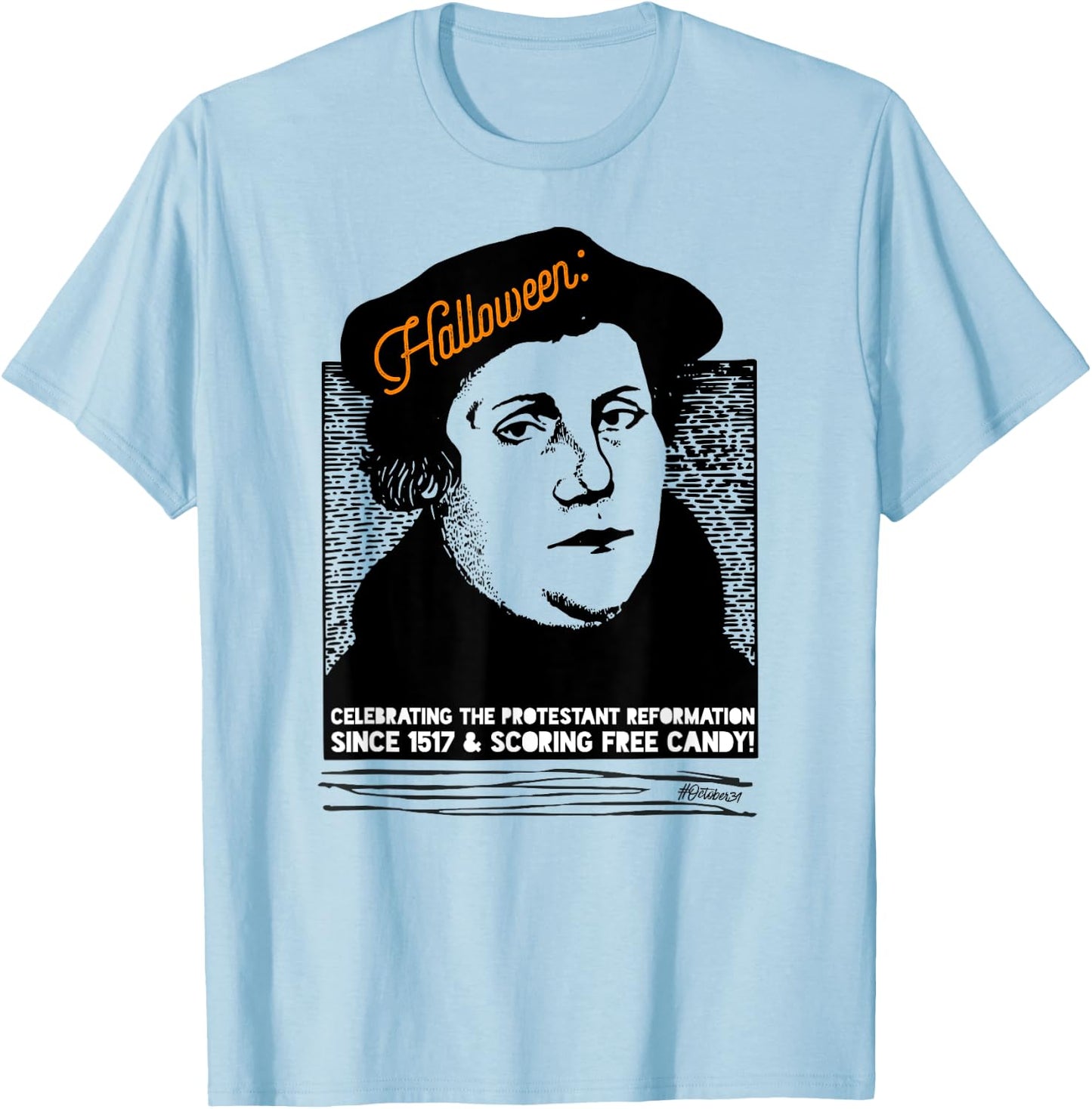 Martin Luther Halloween Free Candy Lutherween T-Shirt - T-Shirt | Light Blue
