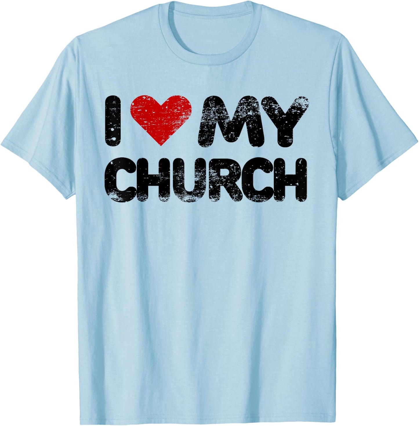 I Love My Church Christian Bible Verse Quote Heart T Shirt T-Shirt - T-Shirt | Light Blue