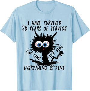 I Have Survived 25 Years Of Of Service I'm Fine T-Shirt - T-Shirt | Light Blue