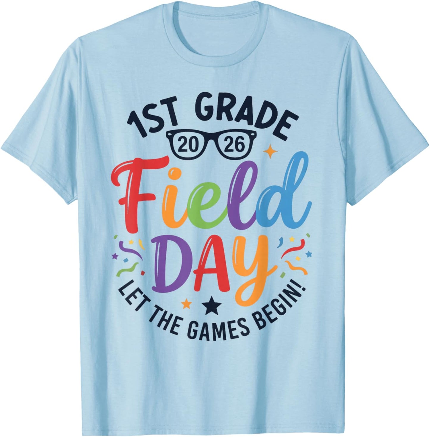1st Grade Field Day 2026 Let The Games Begin Teachers Kids T-Shirt - T-Shirt | Light Blue