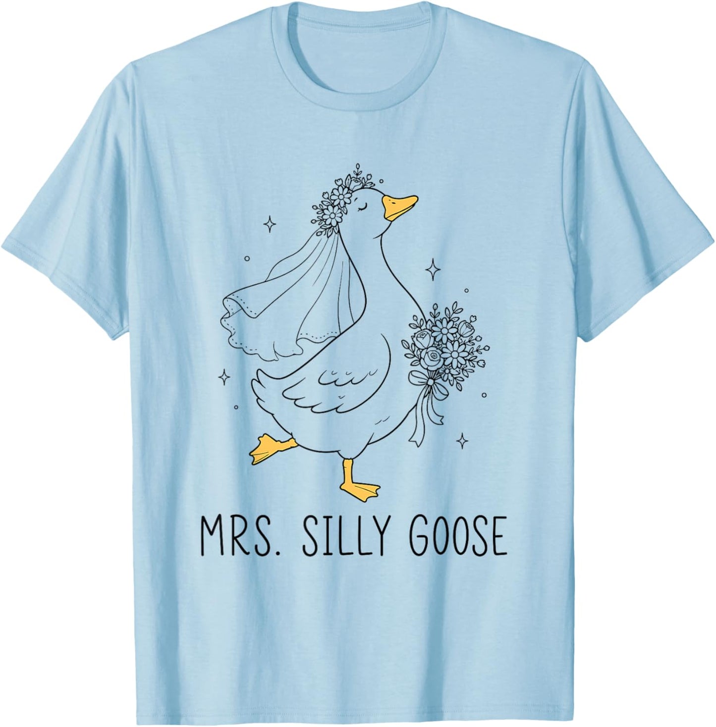 Bride to Be Wedding Silly Bride Goose Gettin' Loose T-Shirt - T-Shirt | Light Blue