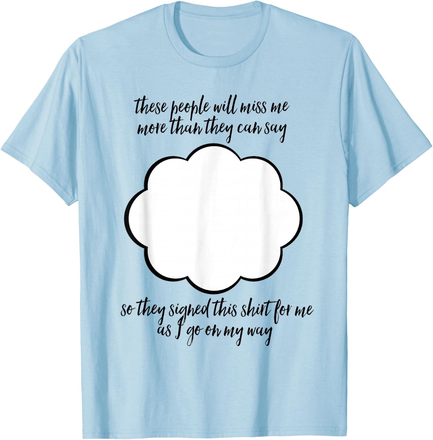 Farewell Coworker Friend Going Away Gift Signature T-Shirt - T-Shirt | Light Blue