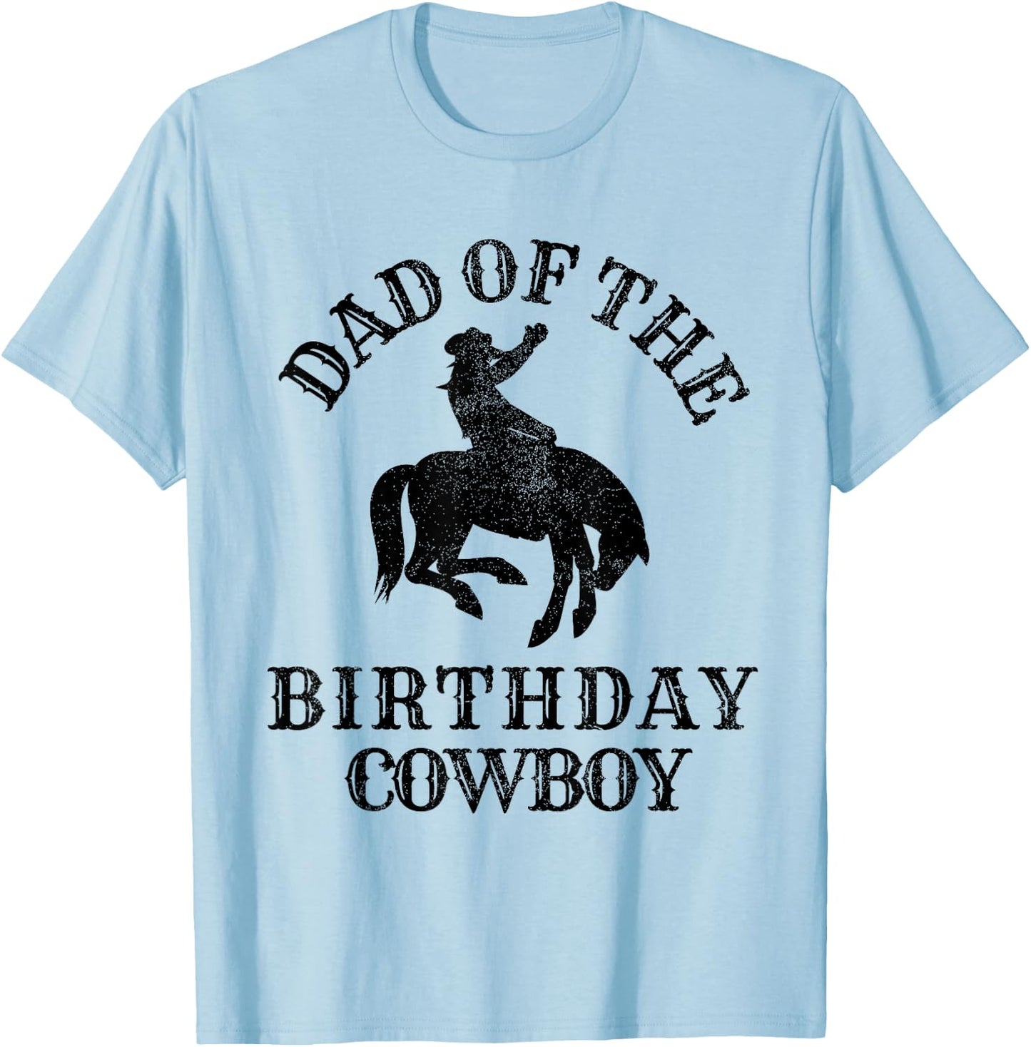 Dad of the Birthday Cowboy - Western Rodeo Party Matching T-Shirt - T-Shirt | Light Blue