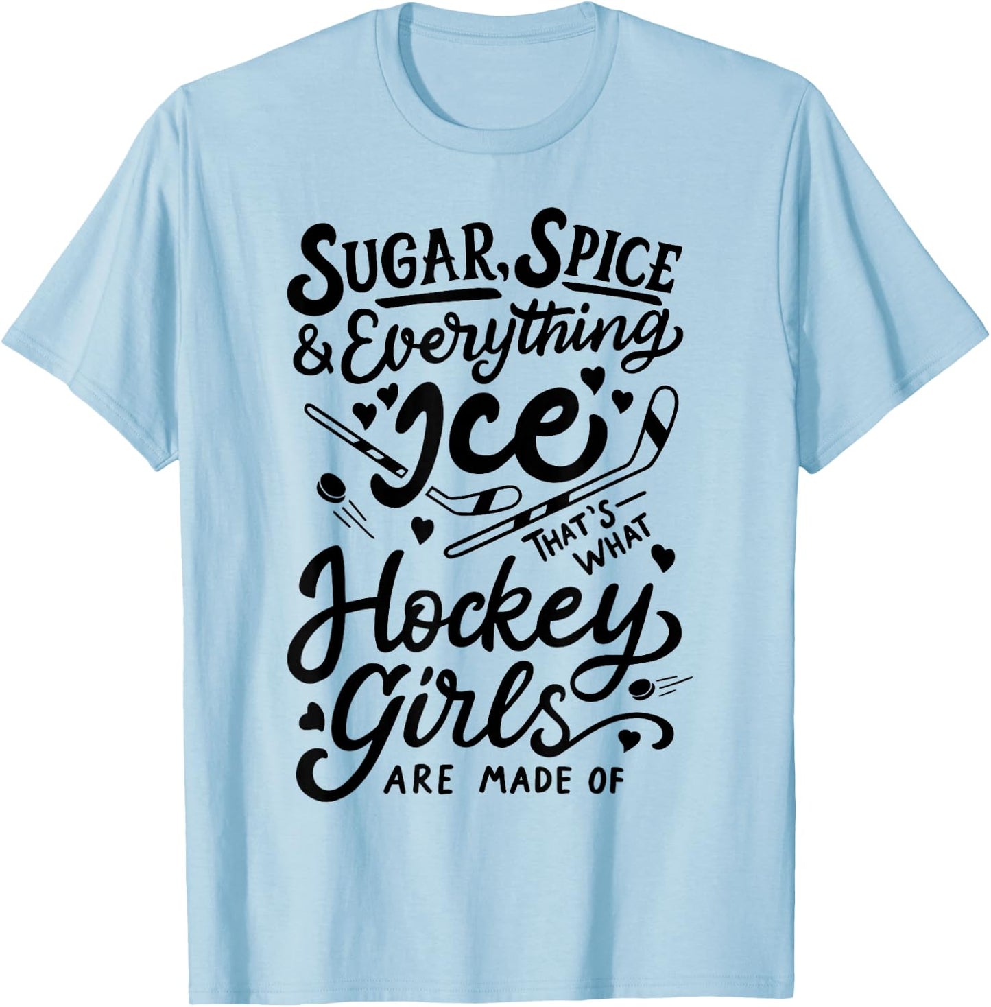 Sugar Spice & Everything Ice Cute Hockey Girl T-Shirt - T-Shirt | Light Blue