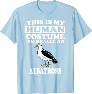 This Is My Human Costume I'm Really An Albatross Shirt Bird T-Shirt - T-Shirt | Light Blue
