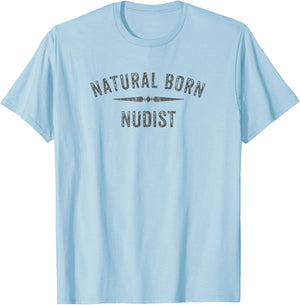 Funny Nudist Gift About Naturism T-Shirt - T-Shirt | Light Blue