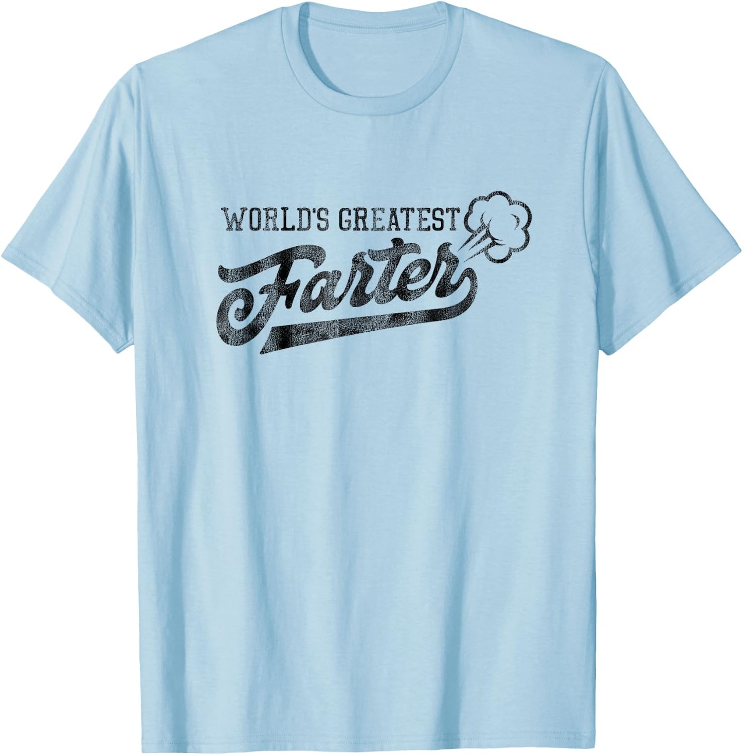 World's Greatest Farter Fart Dad Joke Father's Day T-Shirt - T-Shirt | Light Blue