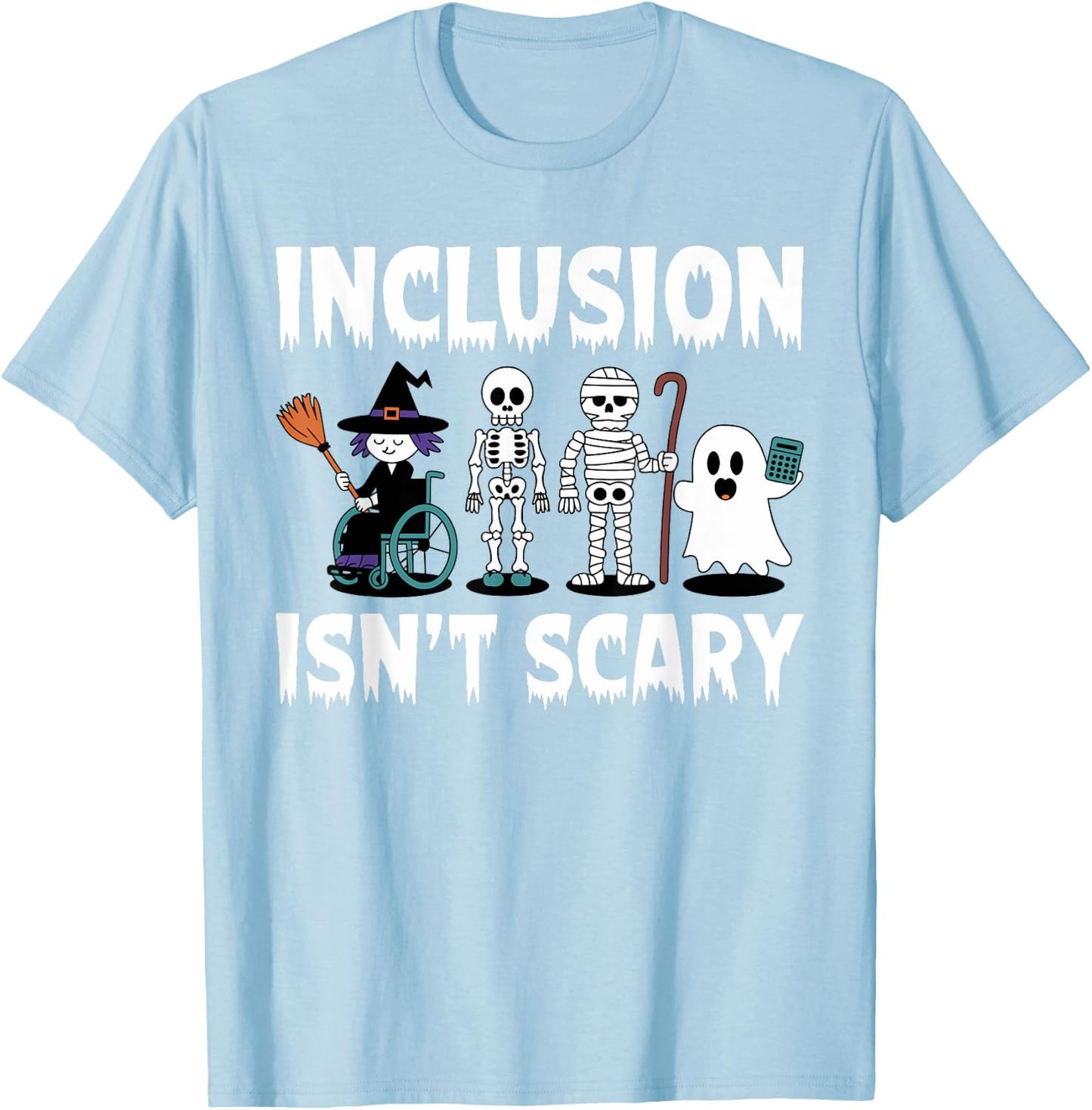 Inclusion Isn't Scary Teacher Skeleton Ghost Cute Halloween T-Shirt - T-Shirt | Light Blue