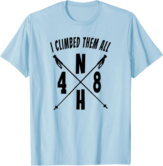 NH48 I Climbed Them All NH 4,000 Foot Mountains Hiking Stick T-Shirt - T-Shirt | Light Blue