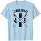 NH48 I Climbed Them All NH 4,000 Foot Mountains Hiking Stick T-Shirt - T-Shirt | Light Blue