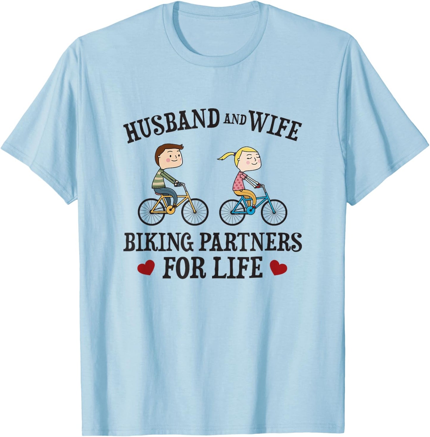 Husband Wife Biking Partners For Life - Funny Cycling T-Shirt - T-Shirt | Light Blue