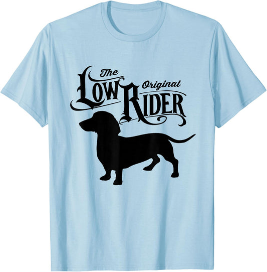 The Original Low Rider Dachshund Dog Funny Dachshund T-Shirt - T-Shirt | Light Blue