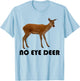 No Eye Deer Shirt T-Shirt - T-Shirt | Light Blue