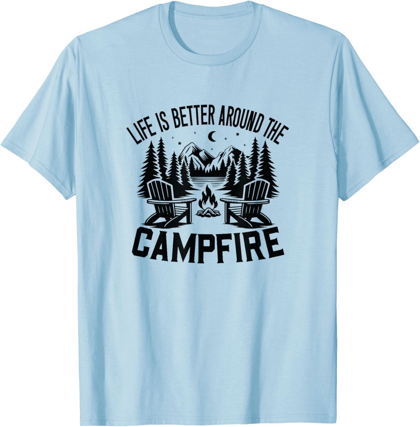 Life is Better Around the Campfire T-Shirt - T-Shirt | Light Blue