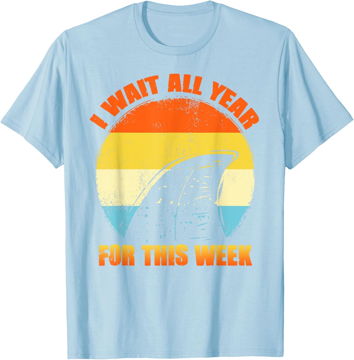 I Wait All Year For This Week Shirts Funny Shark T-Shirt - T-Shirt | Light Blue