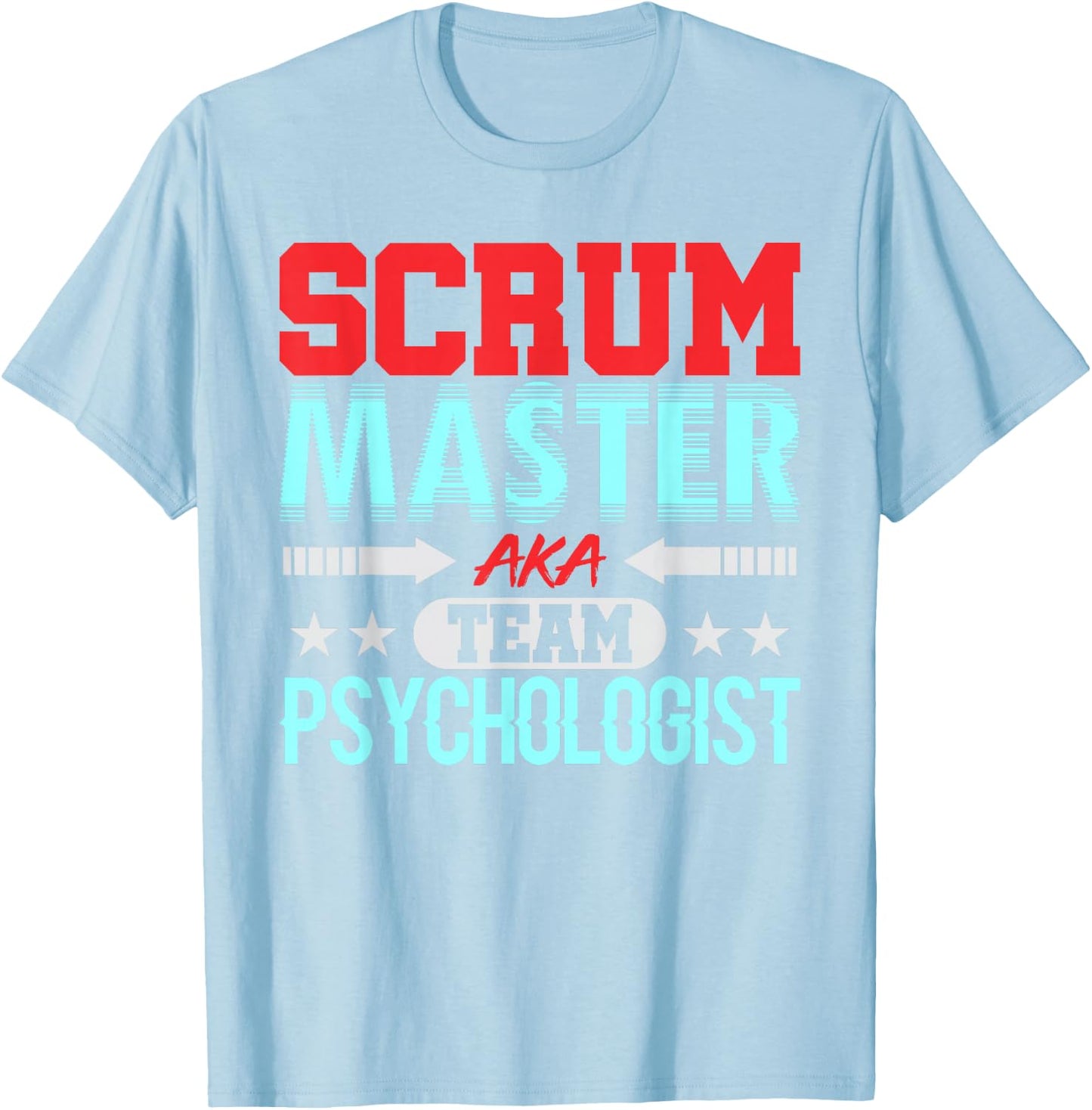 Scrum Master Psychologist Agile Team PM Funny Gift Shirt T-Shirt - T-Shirt | Light Blue