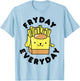 Pom Pom Purin French Fries Fryday Friday Everyday T-Shirt - T-Shirt | Light Blue