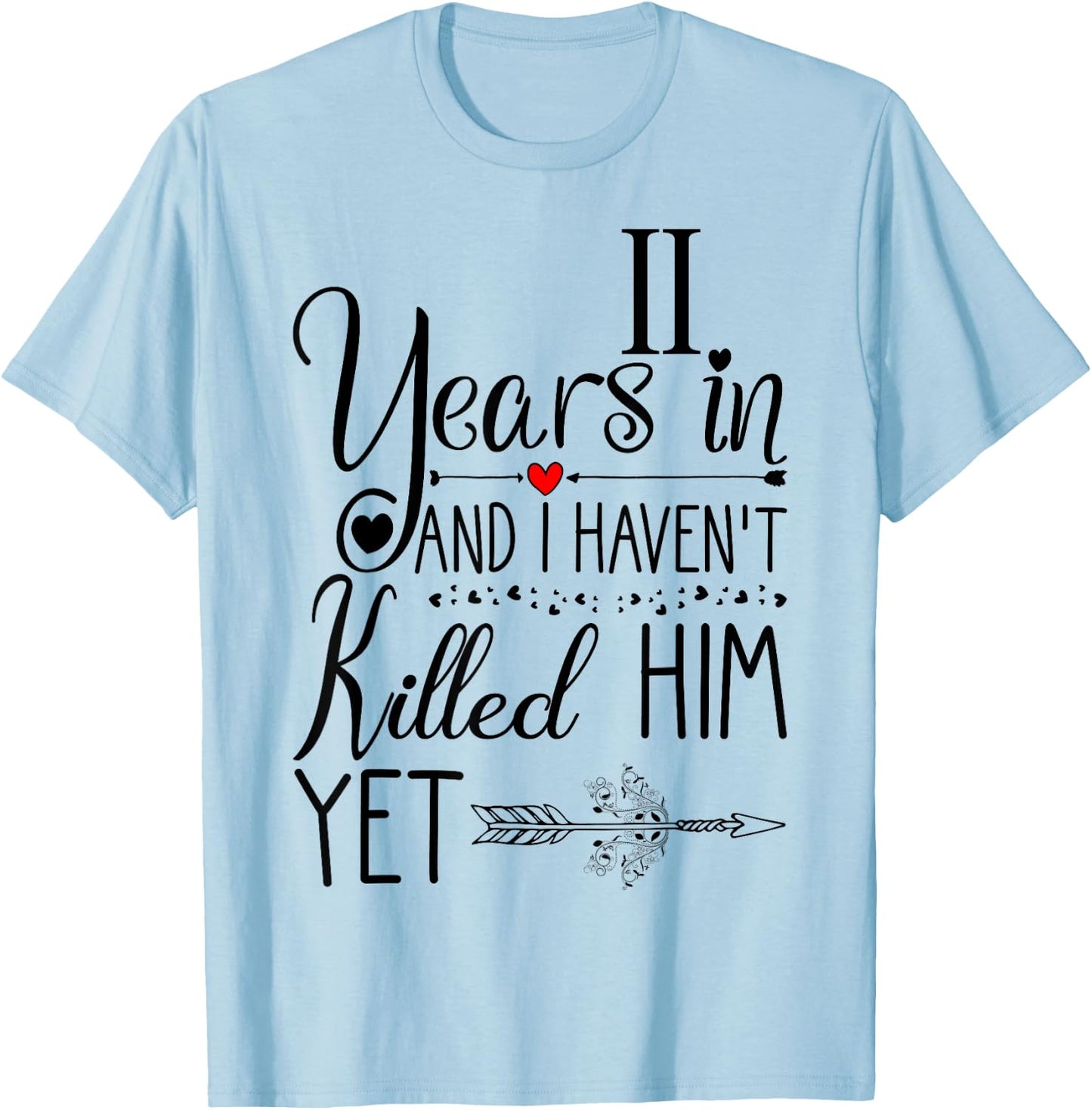 11th Wedding Anniversary Gift 11 Years of Marriage T-Shirt - T-Shirt | Light Blue