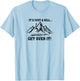 It's Just a Hill Get Over It Running Cross Country Runner T-Shirt - T-Shirt | Light Blue