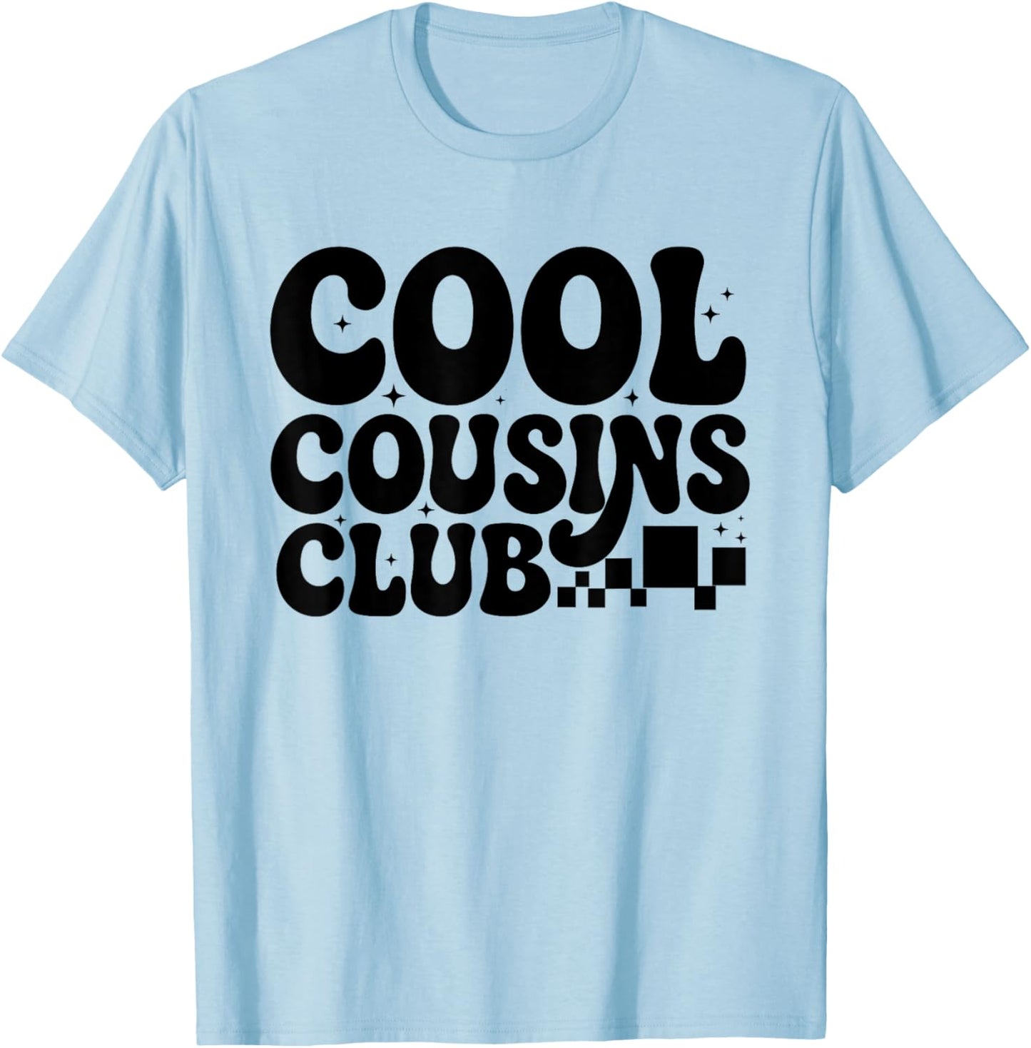 Cool Cousins Club Matching Cousin Squad Men Women Kids T-Shirt - T-Shirt | Light Blue