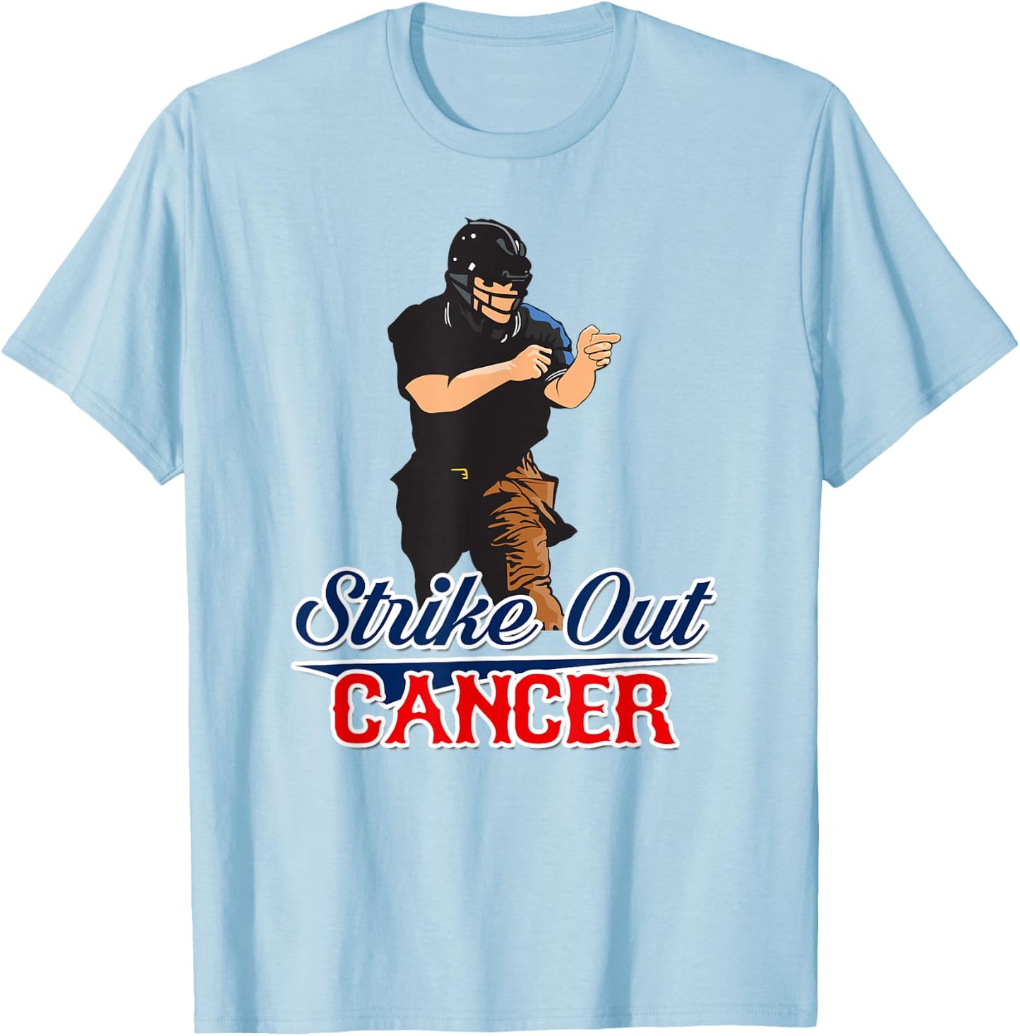 StriKe Out Cancer Trendy Baseball Umpire Support T-Shirt - T-Shirt | Light Blue