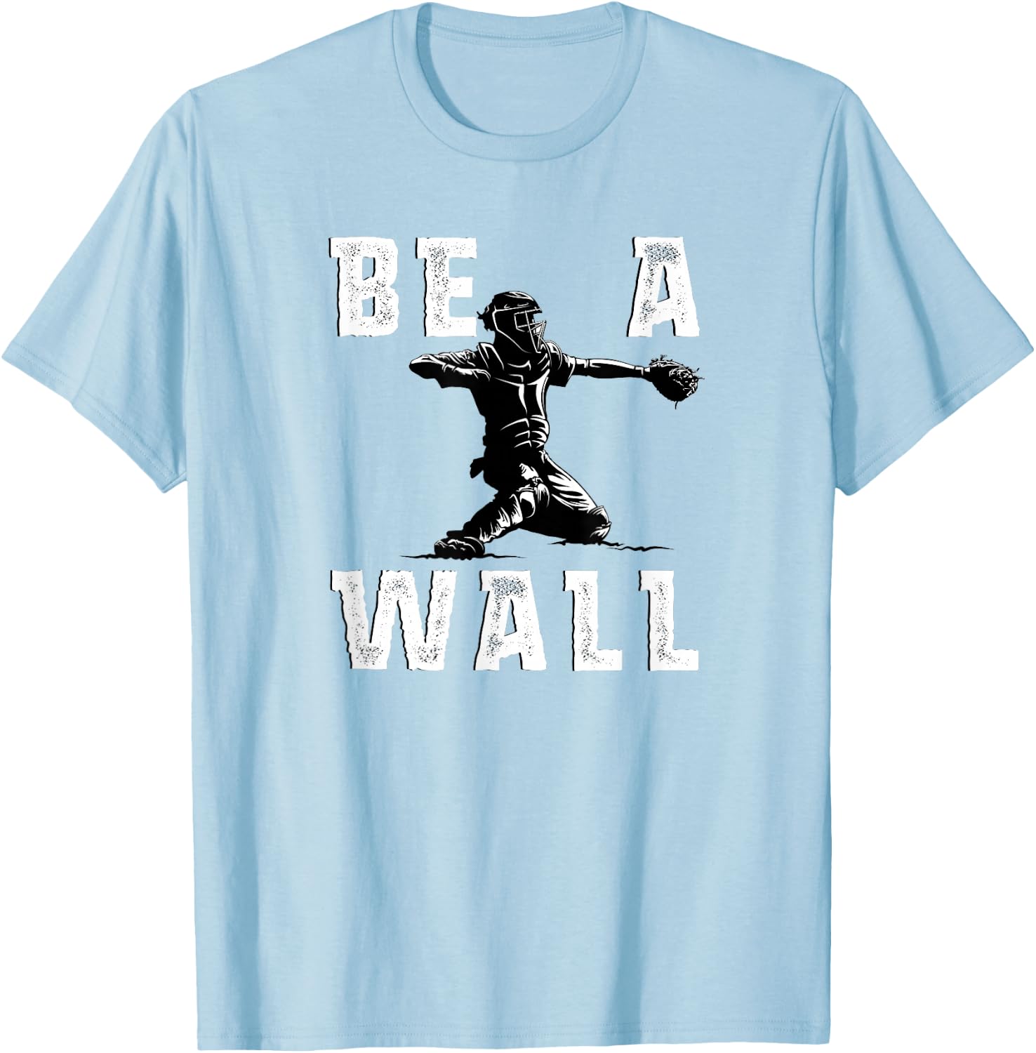 Be A Wall Baseball Catchers Themed T-Shirt - T-Shirt | Light Blue