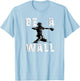 Be A Wall Baseball Catchers Themed T-Shirt - T-Shirt | Light Blue