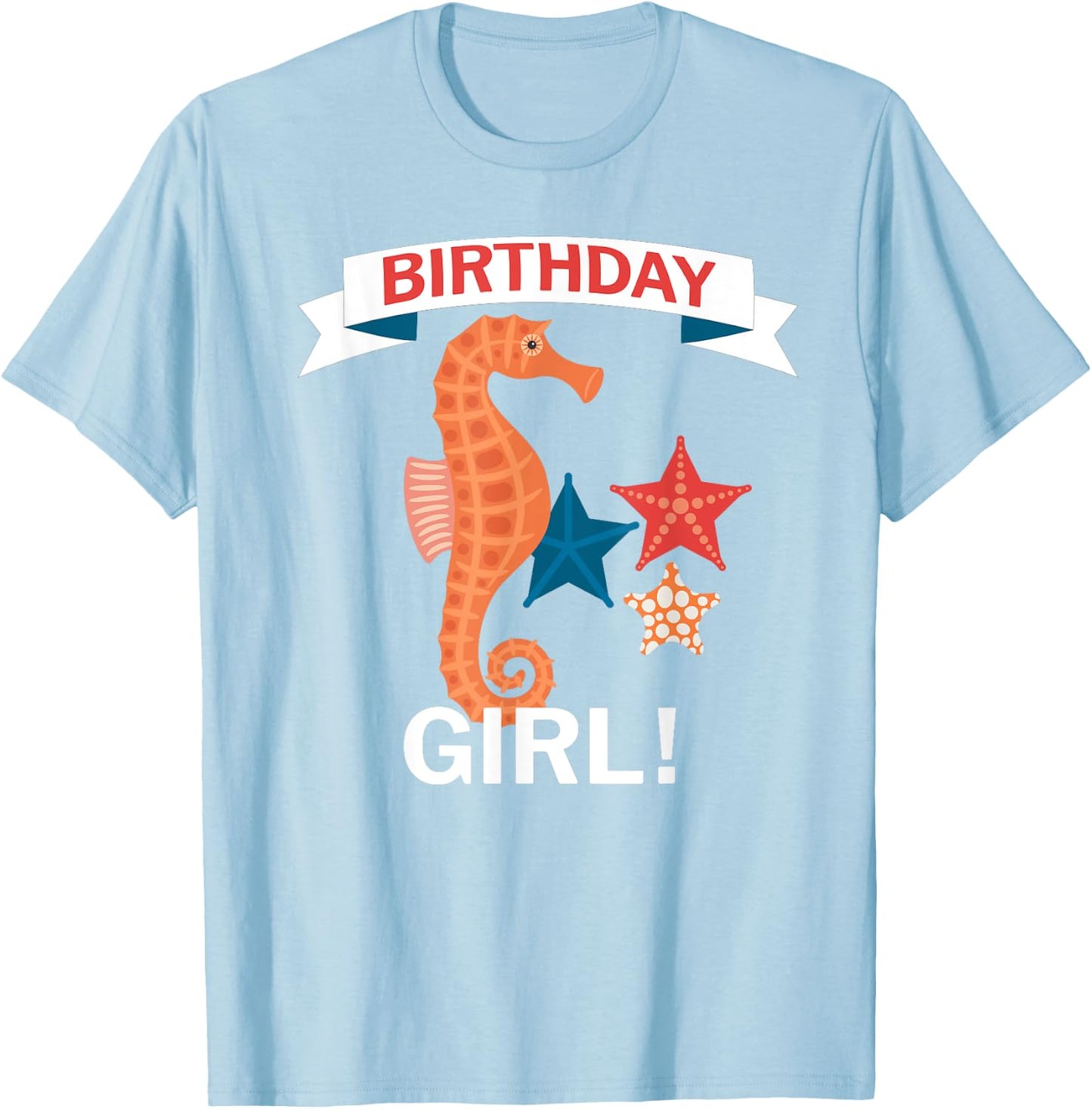 Birthday Girl SeaHorse with Sea Stars T-Shirt - T-Shirt | Light Blue