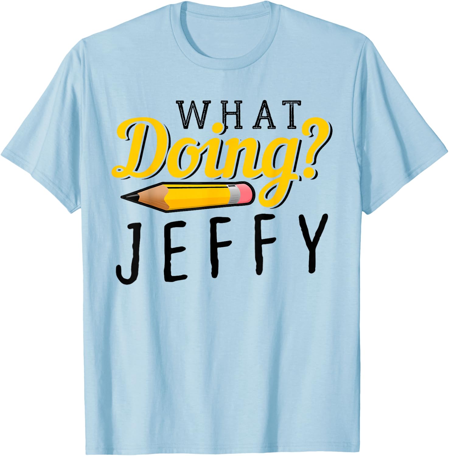 Cool, What do You Make? Jeffy Funny , Women, Children T-Shirt - T-Shirt | Light Blue