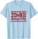 Funny Zombie Gift Shirt Apocalypse Women Adult T-Shirt - T-Shirt | Light Blue