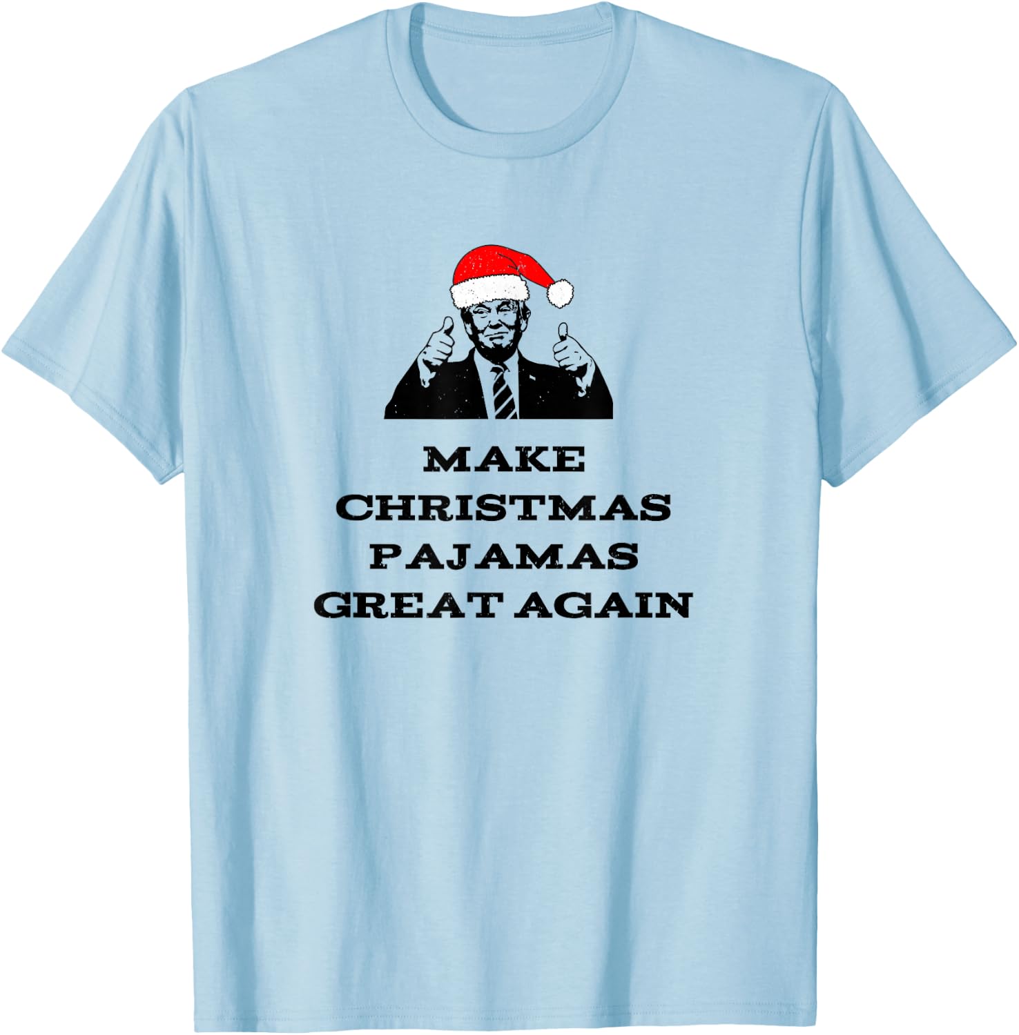 Trump Make Christmas Pajamas Great Again Political Vintage T-Shirt - T-Shirt | Light Blue