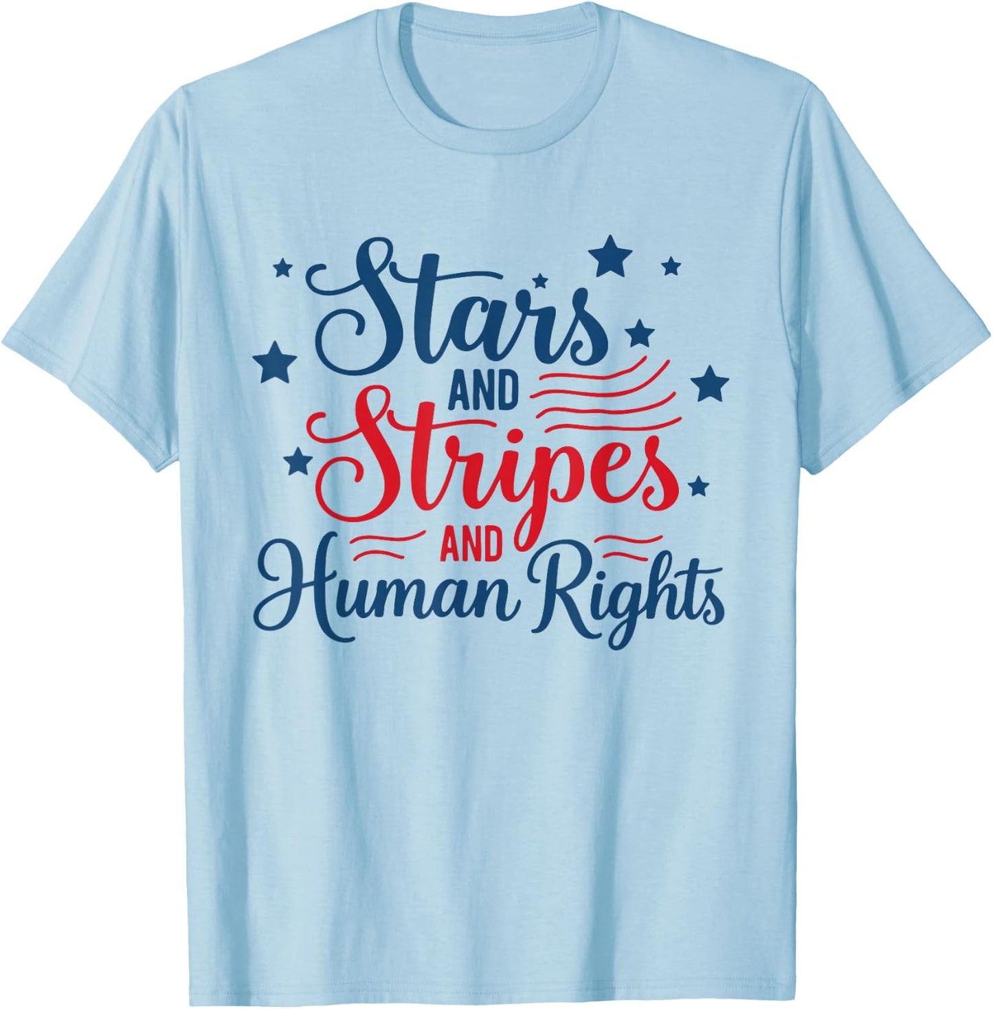 Retro Stars and Stripes and Human Rights Funny 4th of July T-Shirt - T-Shirt | Light Blue