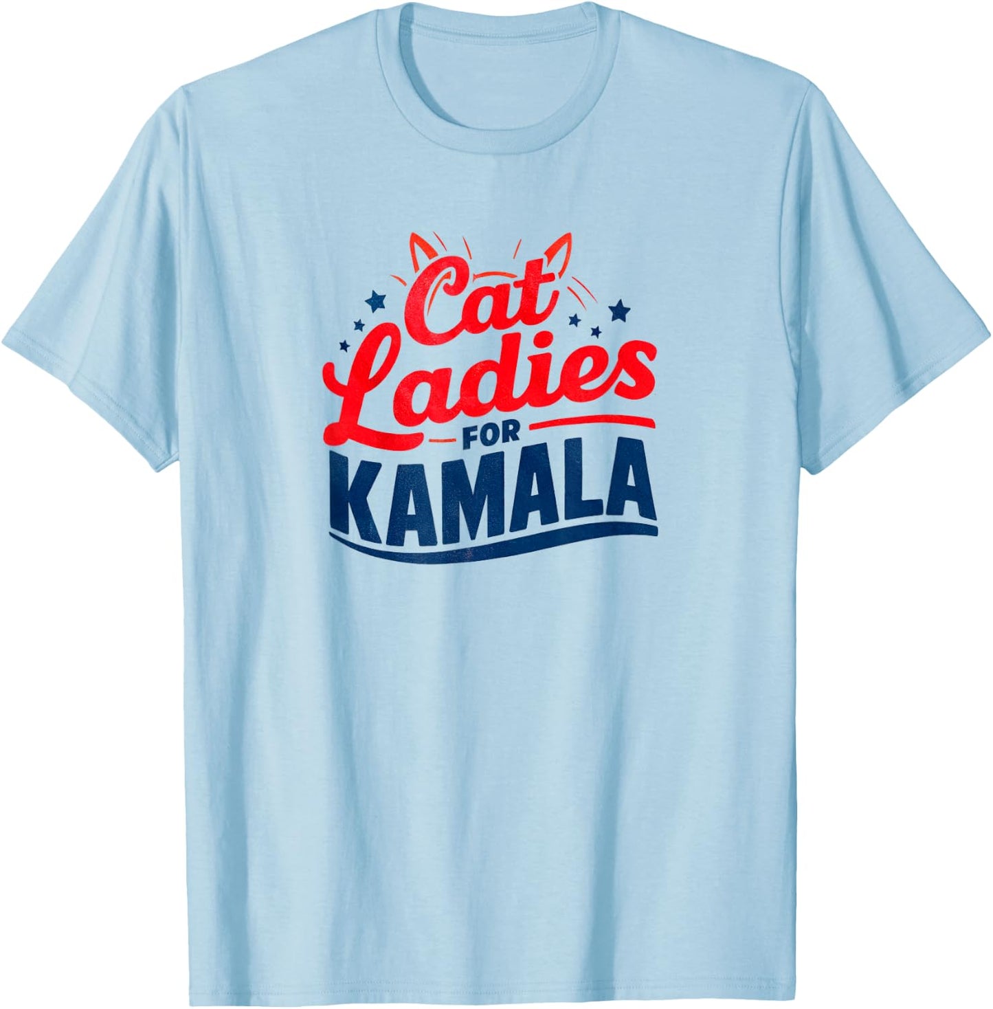 Cat Ladies Cat Lettering Positive Funny T-Shirt - T-Shirt | Light Blue
