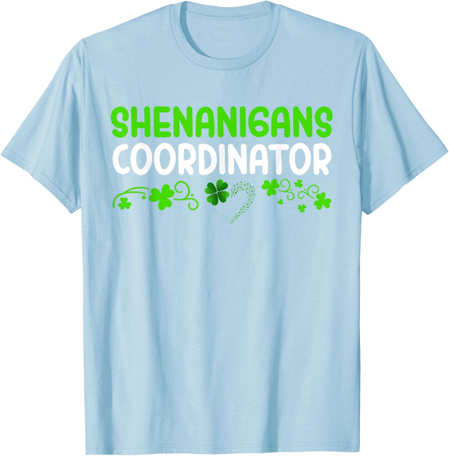 Shenanigans Coordinator Saint Irish Pats St Patrick's Day T-Shirt - T-Shirt | Light Blue