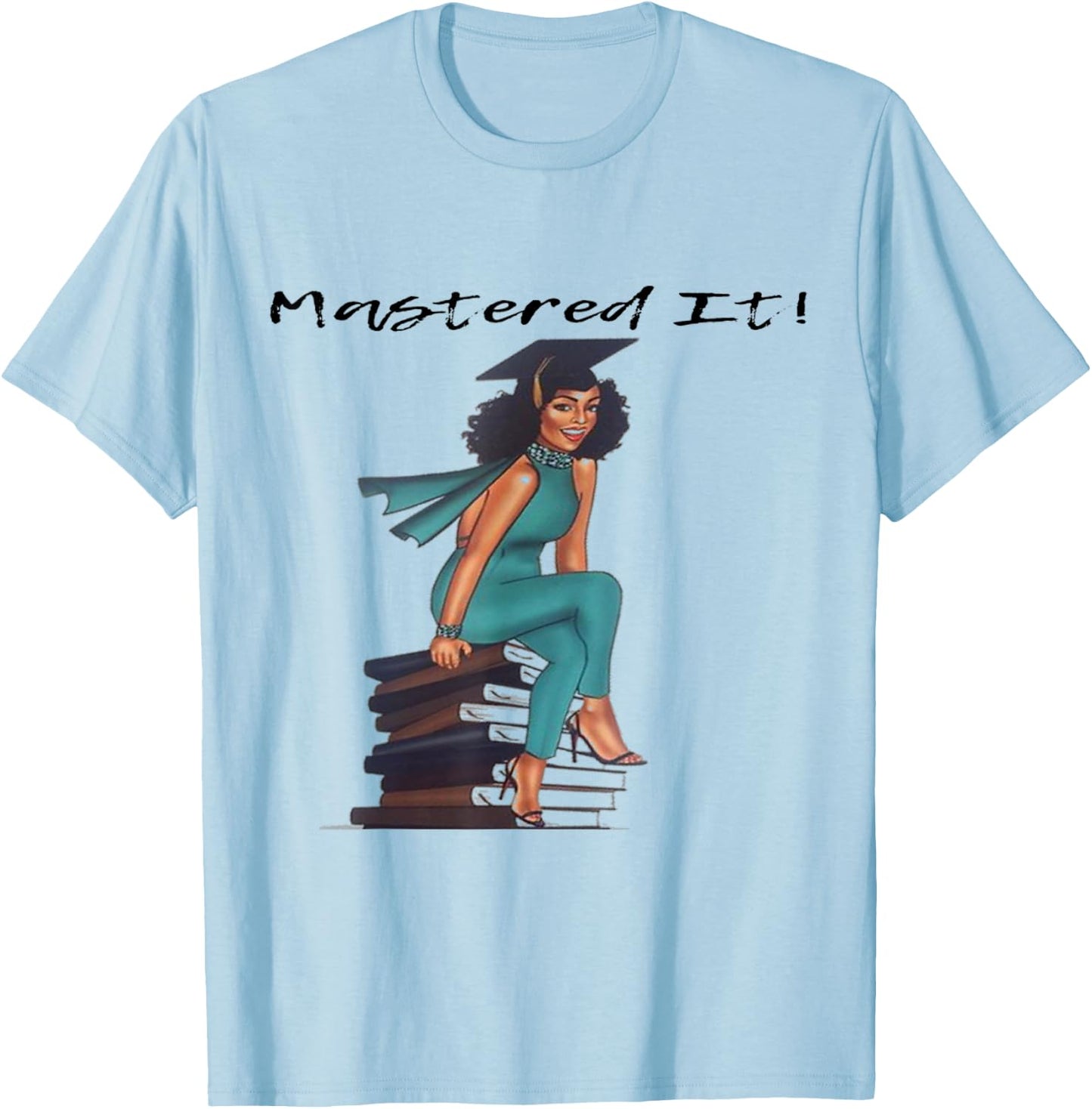 Mastered It Black Girl Magic Graduate BLM Melanin Gift T-Shirt - T-Shirt | Light Blue