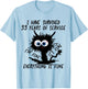I Have Survived 33 Years Of Of Service I'm Fine T-Shirt - T-Shirt | Light Blue
