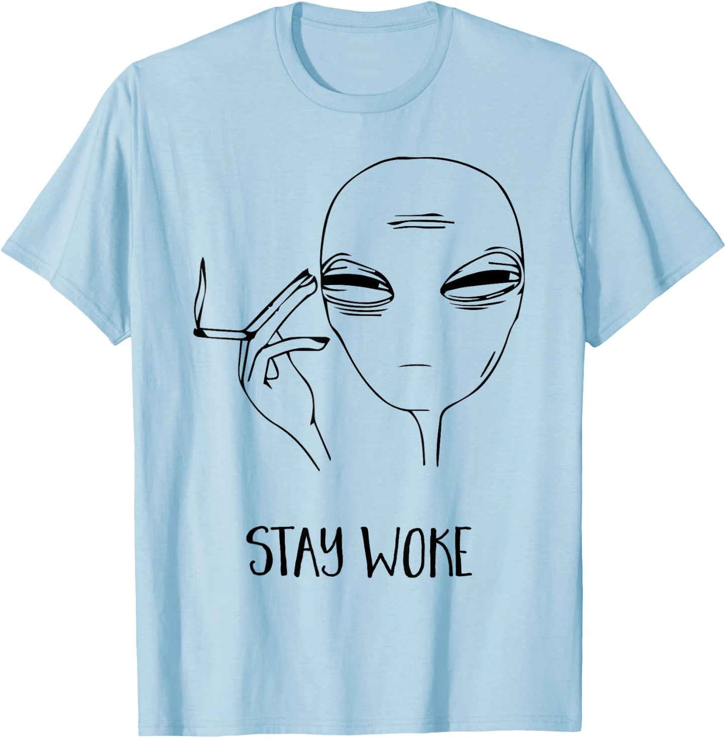 STAY WOKE Cool Smoking Alien T Shirt Area 51, I Believe UFO T-Shirt - T-Shirt | Light Blue