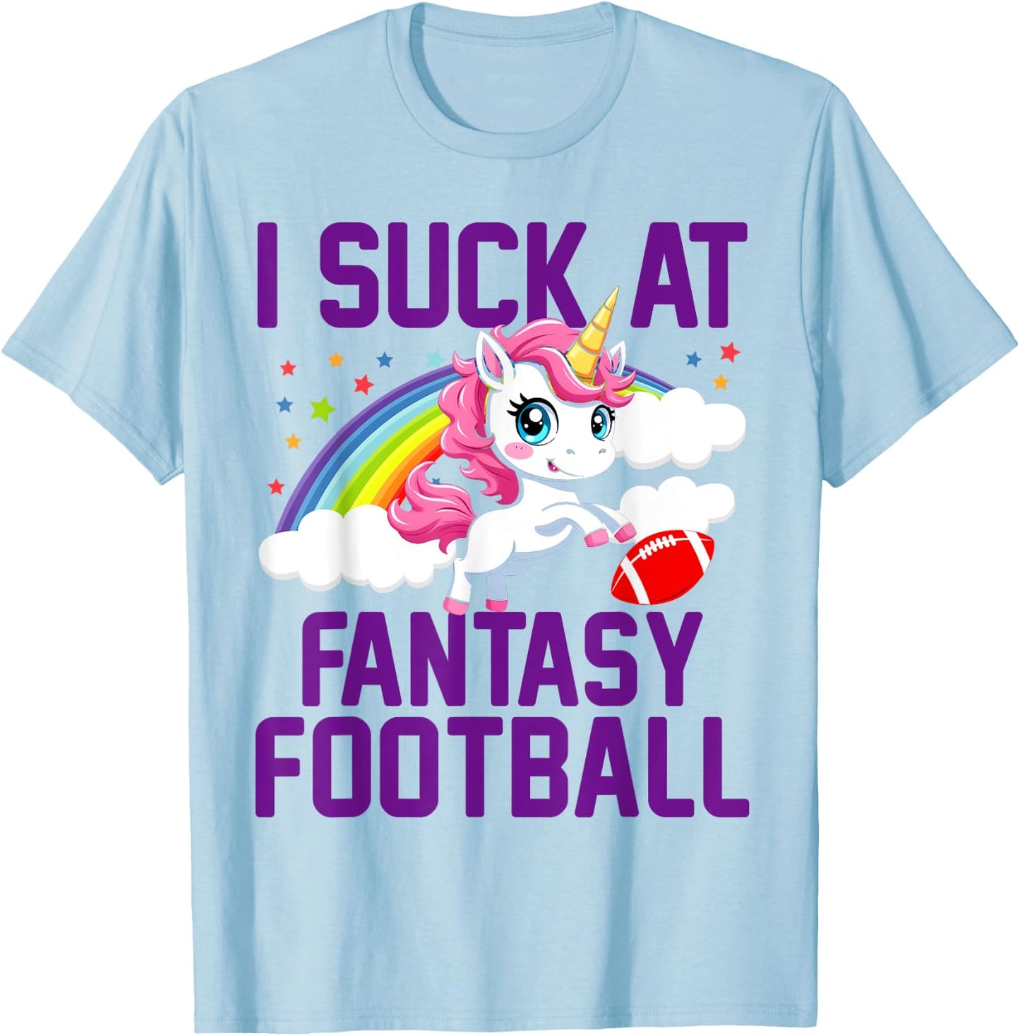 I Suck at Fantasy Football Unicorn Fantasy Football Loser T-Shirt - T-Shirt | Light Blue
