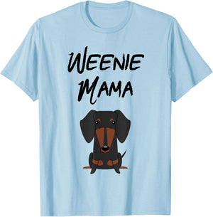 Weenie Mama Dachshund Mom Weiner dog T-Shirt - T-Shirt | Light Blue