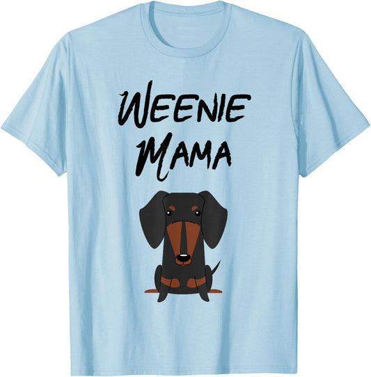 Weenie Mama Dachshund Mom Weiner dog T-Shirt - T-Shirt | Light Blue