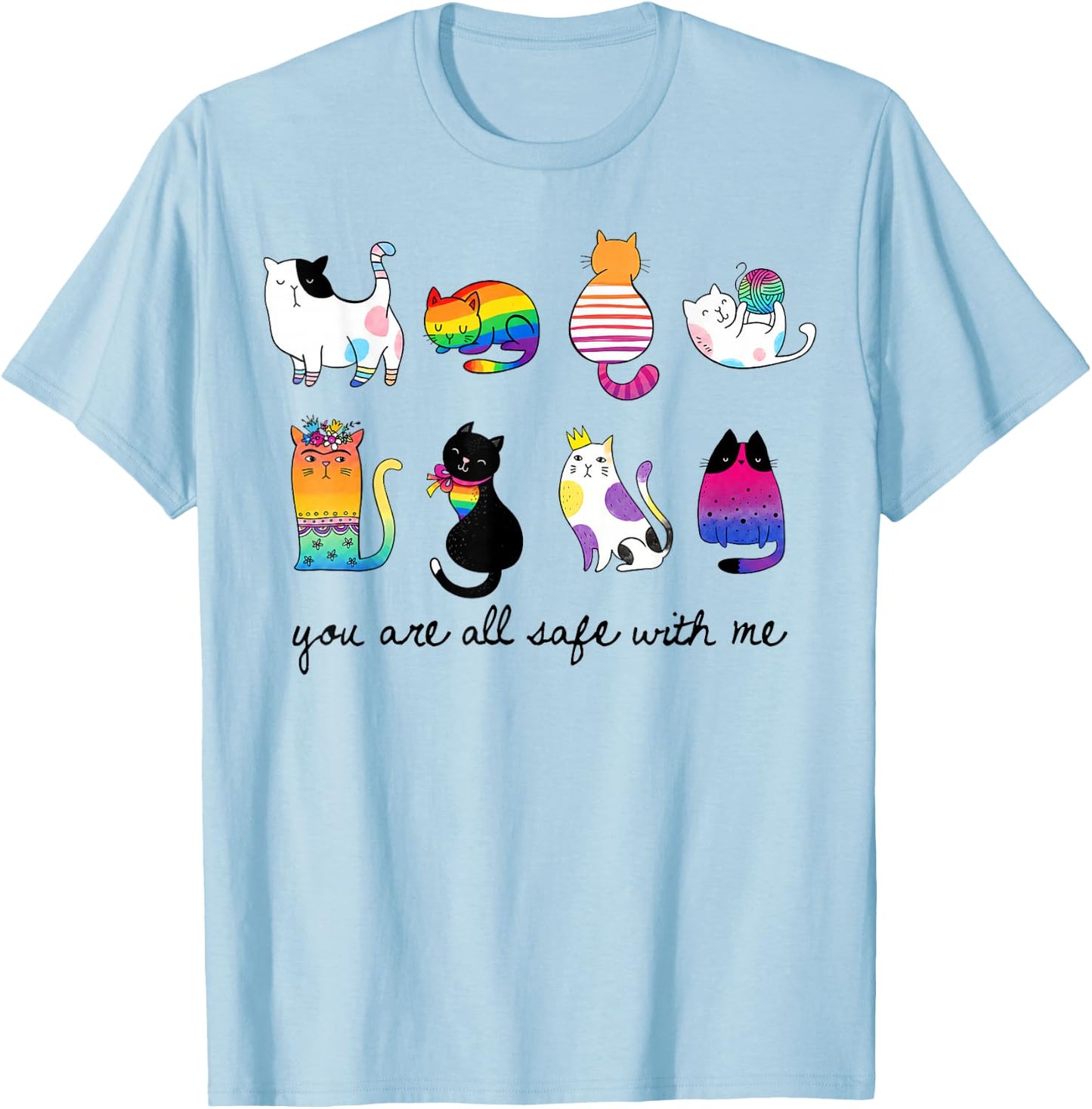 LGBTQ Flag Cats You are All Safe with Me Gay Pride Ally Cat T-Shirt - T-Shirt | Light Blue