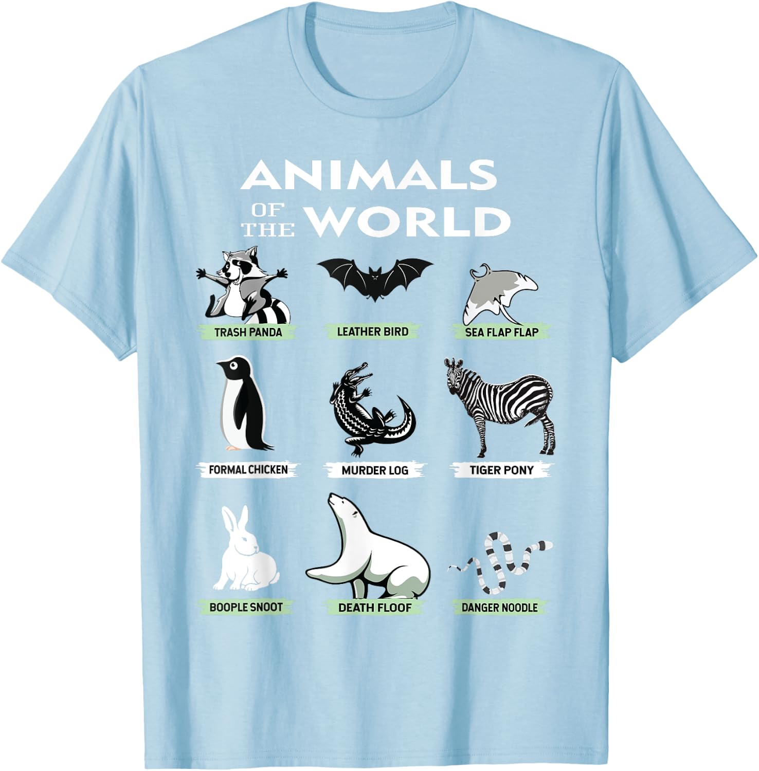 Animals Of The World Funny Animal Real Names T-Shirt - T-Shirt | Light Blue